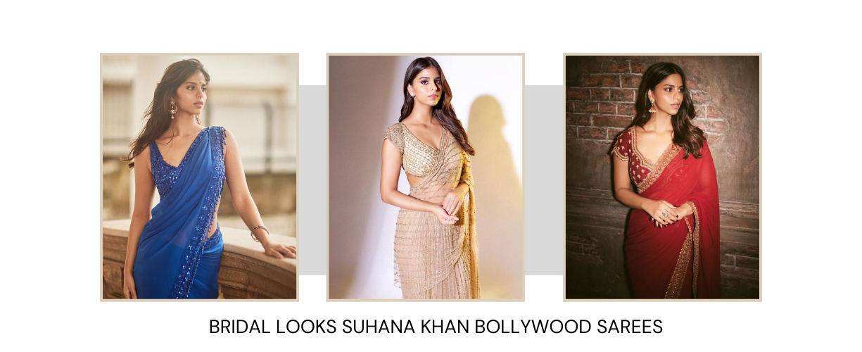 Bridal looks Suhana Khan Bollywood Sarees